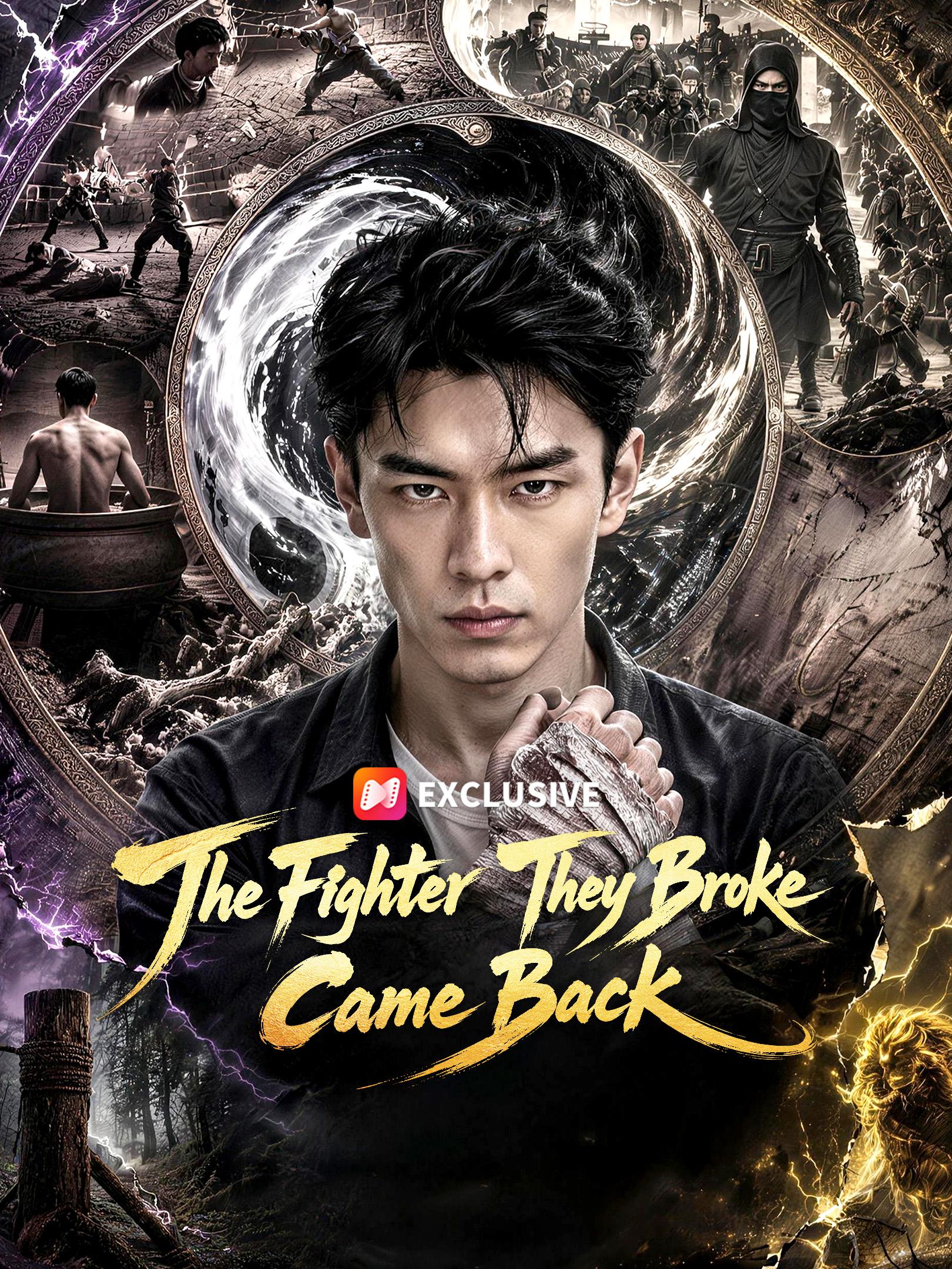 The Fighter They Broke Came Back short drama poster