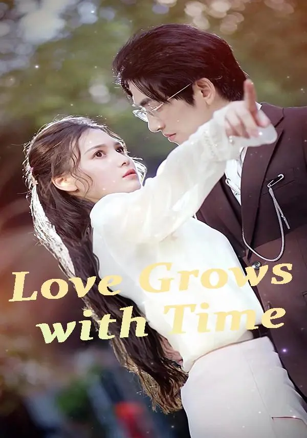 Love Grows with Time short drama poster