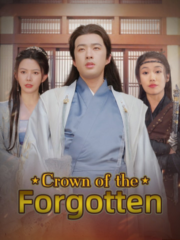 Crown of the Forgotten short drama poster