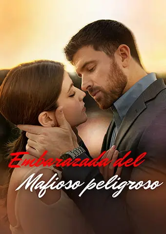 Embarazada del mafioso peligroso short drama poster