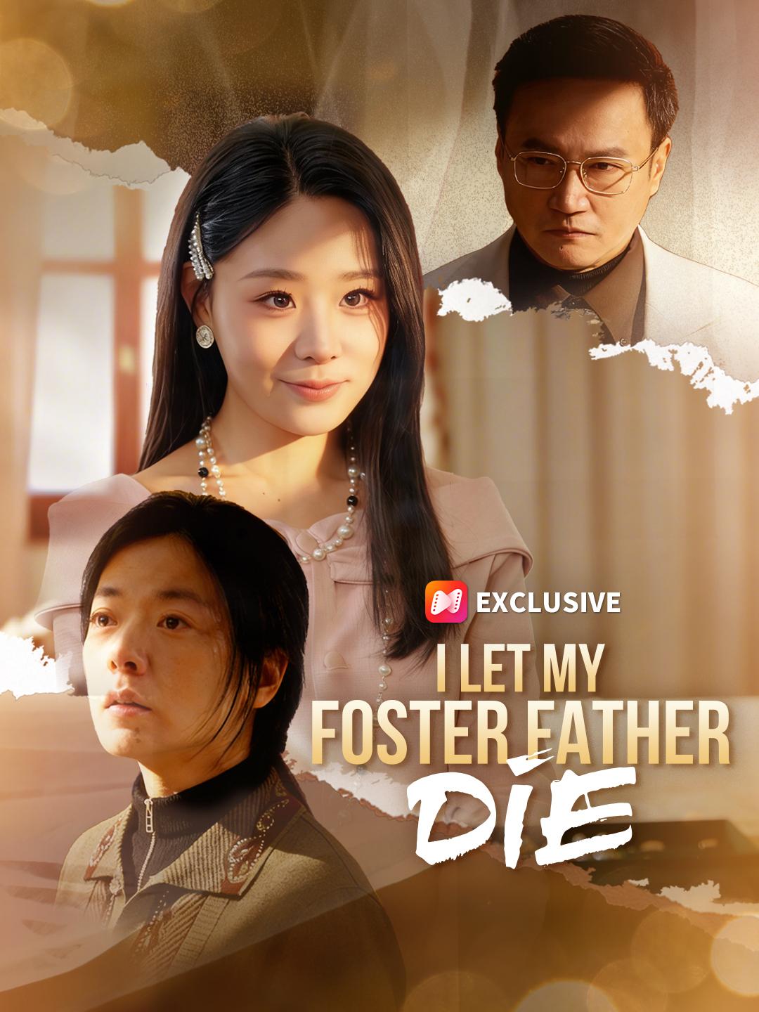 I Let My Foster Father Die short drama poster