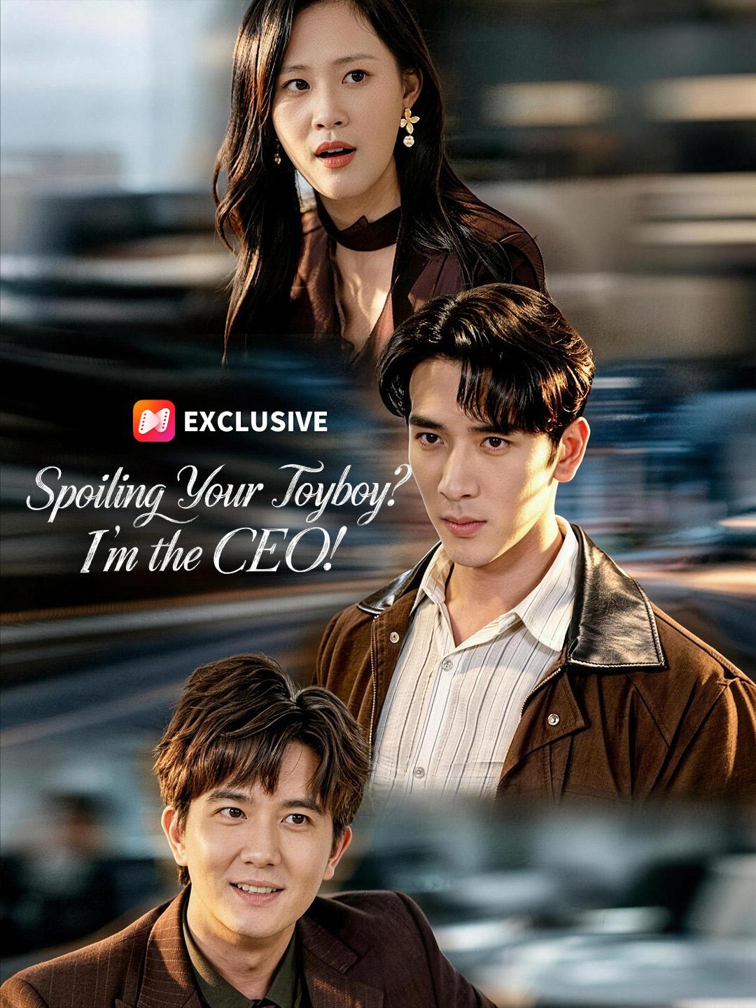 Spoiling Your Toyboy? I'm the CEO! short drama poster