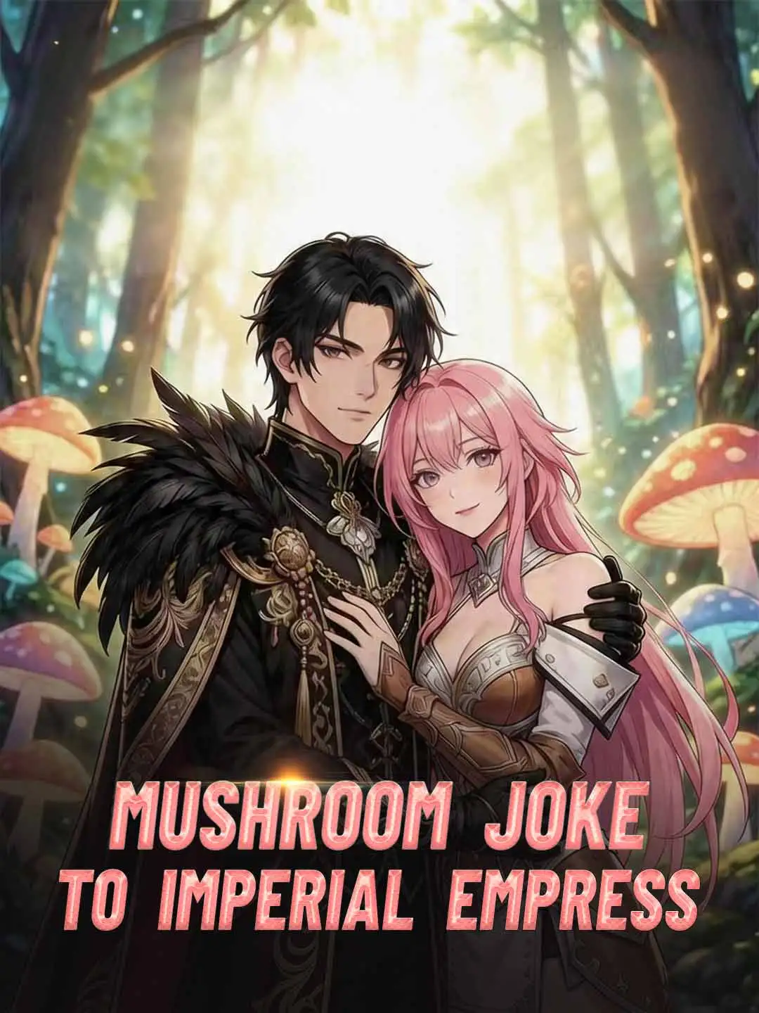 Mushroom Joke to Imperial Empress short drama poster
