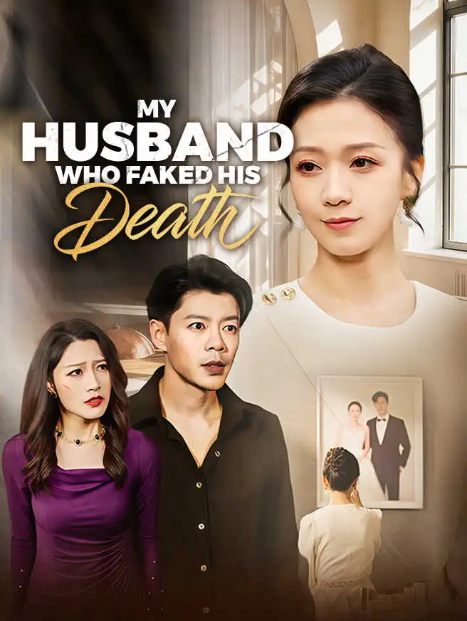 My Husband who Faked his Death short drama poster