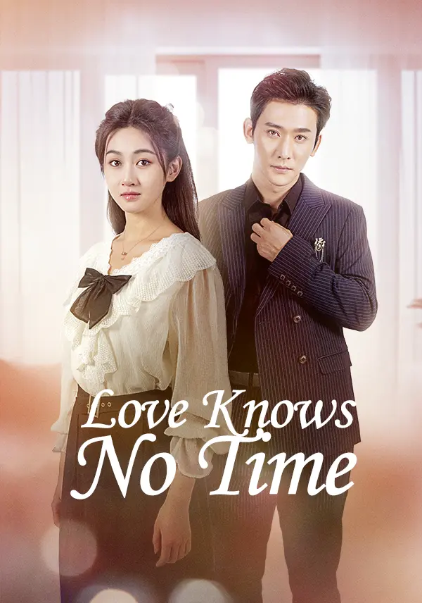 Love Knows No Time short drama poster