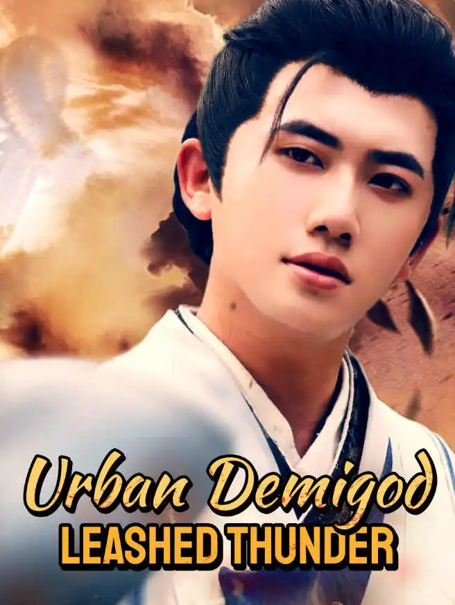 Urban Demigod: Leashed Thunder short drama poster