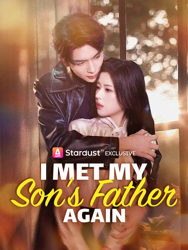 I Met My Son's Father Again short drama poster