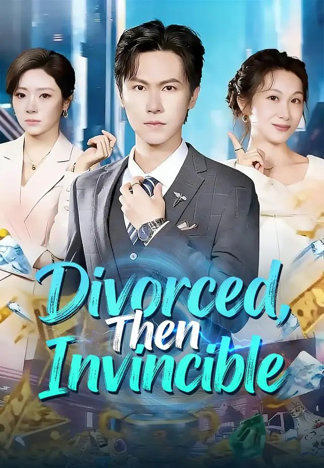 Divorced, Then Invincible short drama poster
