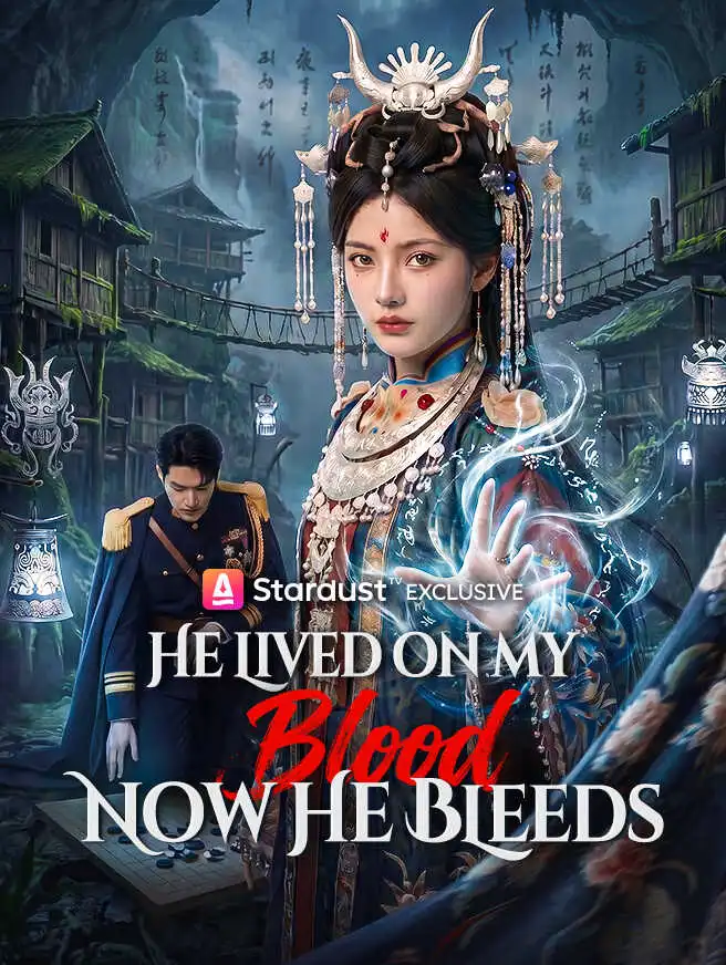 He Lived on My Blood, Now He Bleeds short drama poster