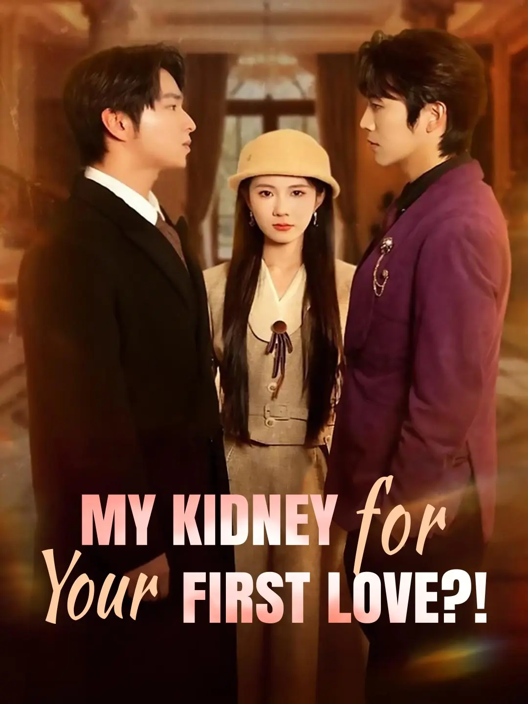My Kidney for Your First Love?!(English-dubbed) short drama poster