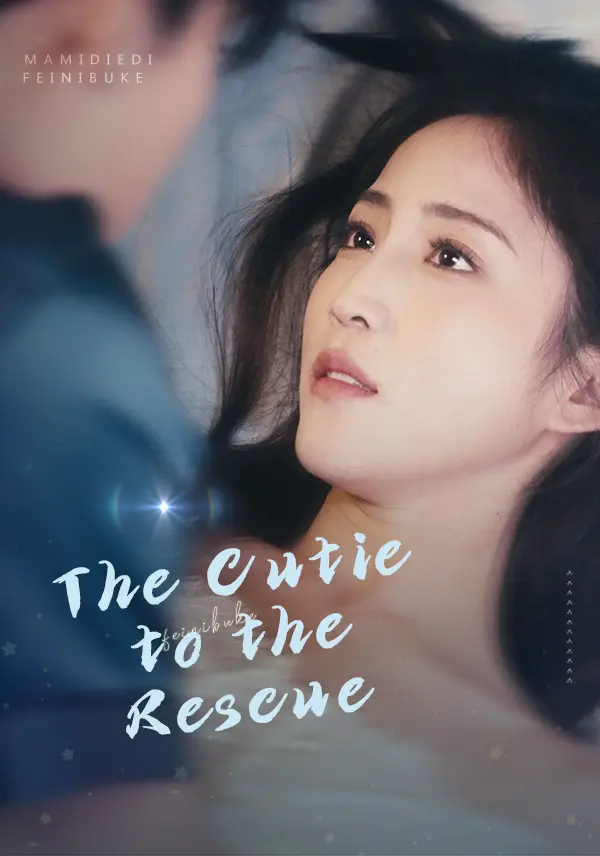 The Cutie to the Rescue short drama poster