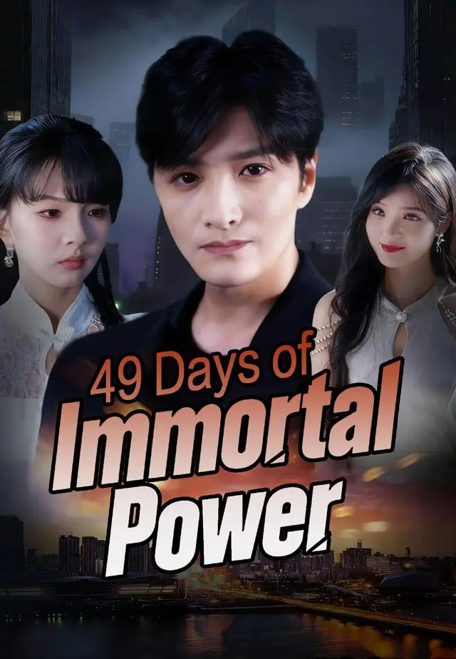 49 Days of Immortal Power short drama poster