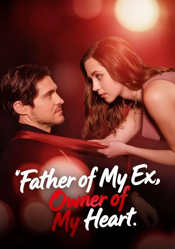 Father of My Ex, Owner of My Heart short drama poster