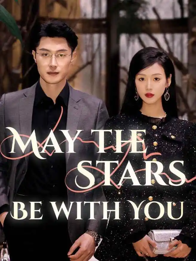 May the Stars be with You short drama poster