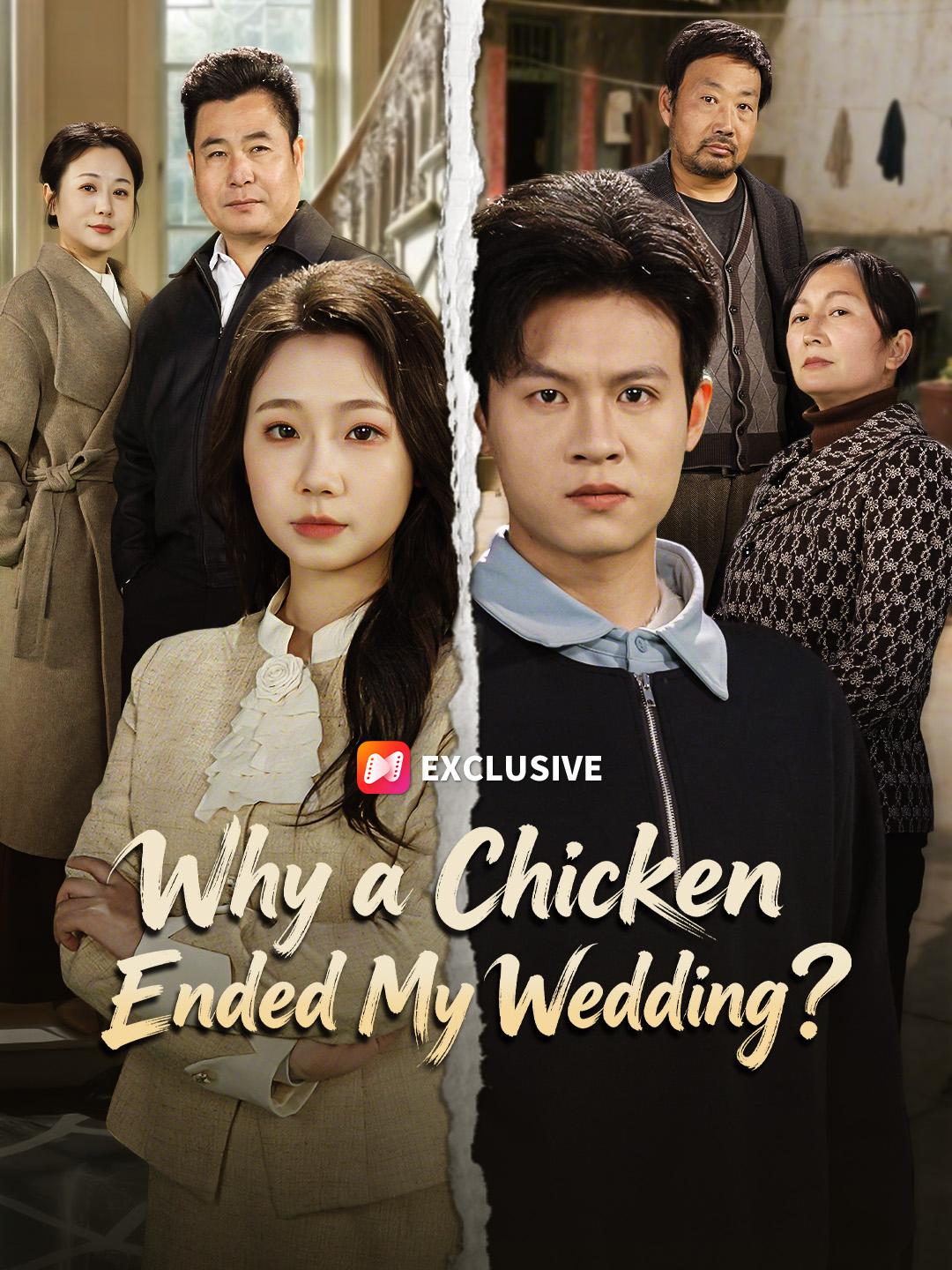 Why a Chicken Ended My Wedding? short drama poster