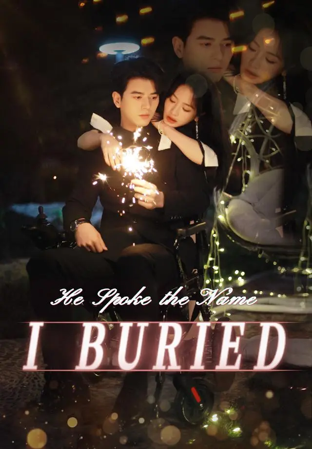 He Spoke the Name I Buried short drama poster