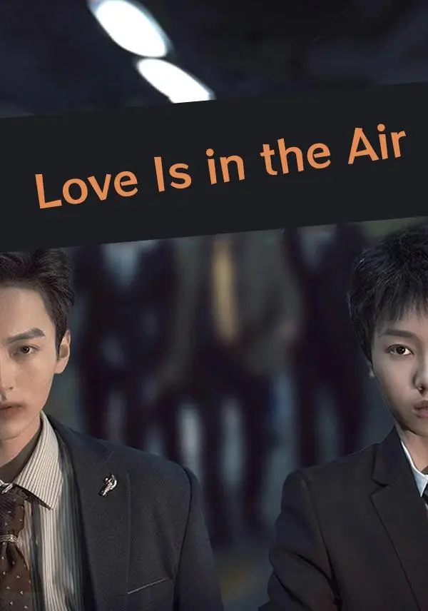Love Is in the Air short drama poster