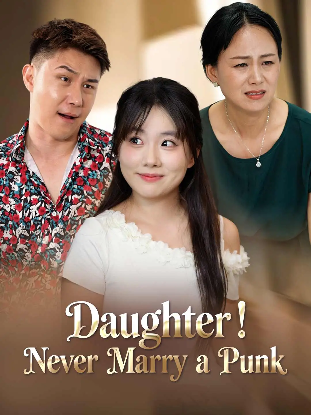 Daughter! Never Marry a Punk short drama poster