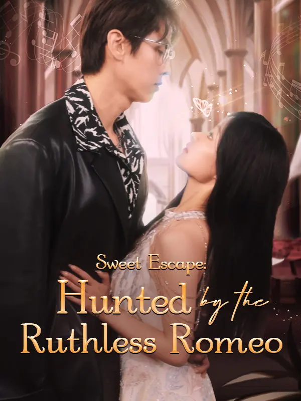 Sweet Escape: Hunted by the Ruthless Romeo short drama poster
