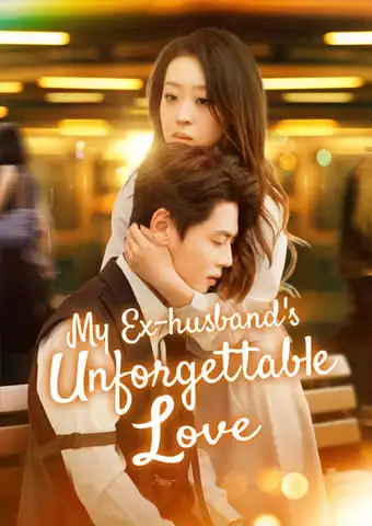 My Ex-husband's Unforgettable Love short drama poster