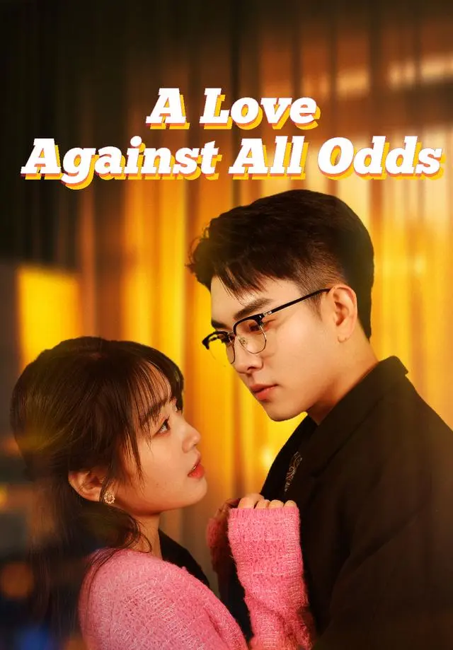 A Love Against All Odds short drama poster