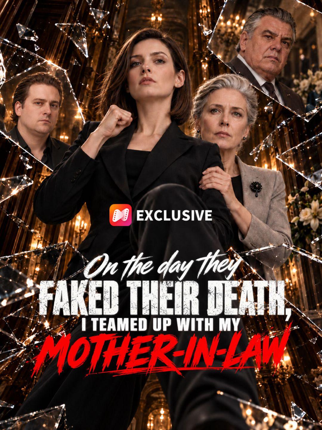 On the day they faked their death, I teamed up with my mother-in-law short drama poster
