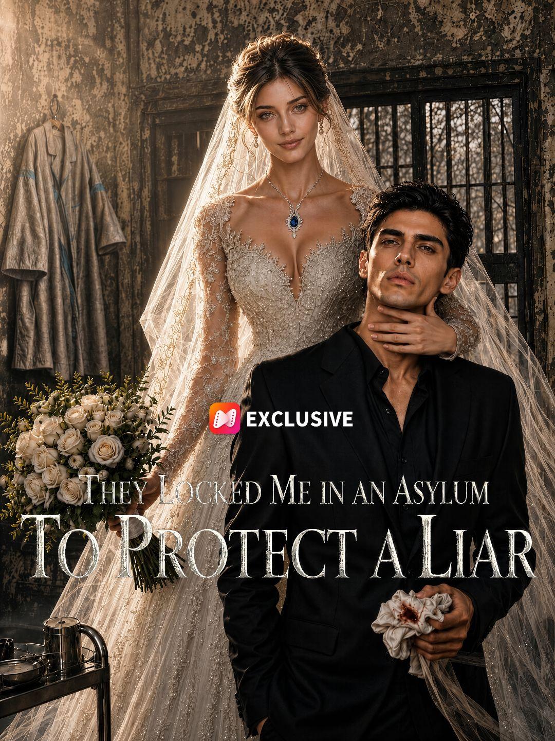 They Locked Me In an Asylum To Protect a Liar short drama poster