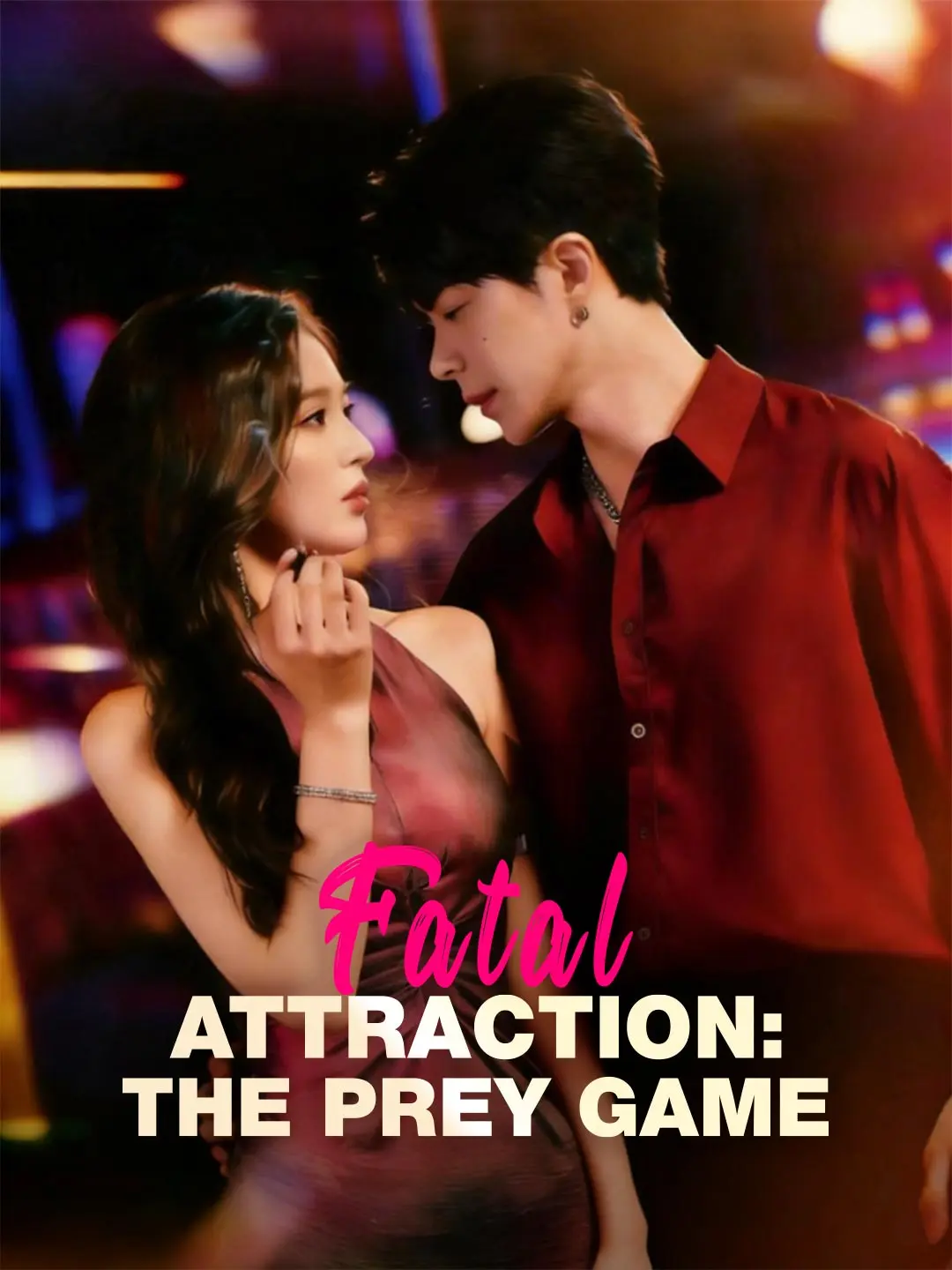 Fatal Attraction: The Prey Game short drama poster
