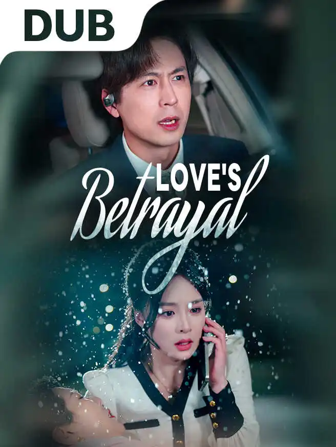 Love's Betrayal short drama poster