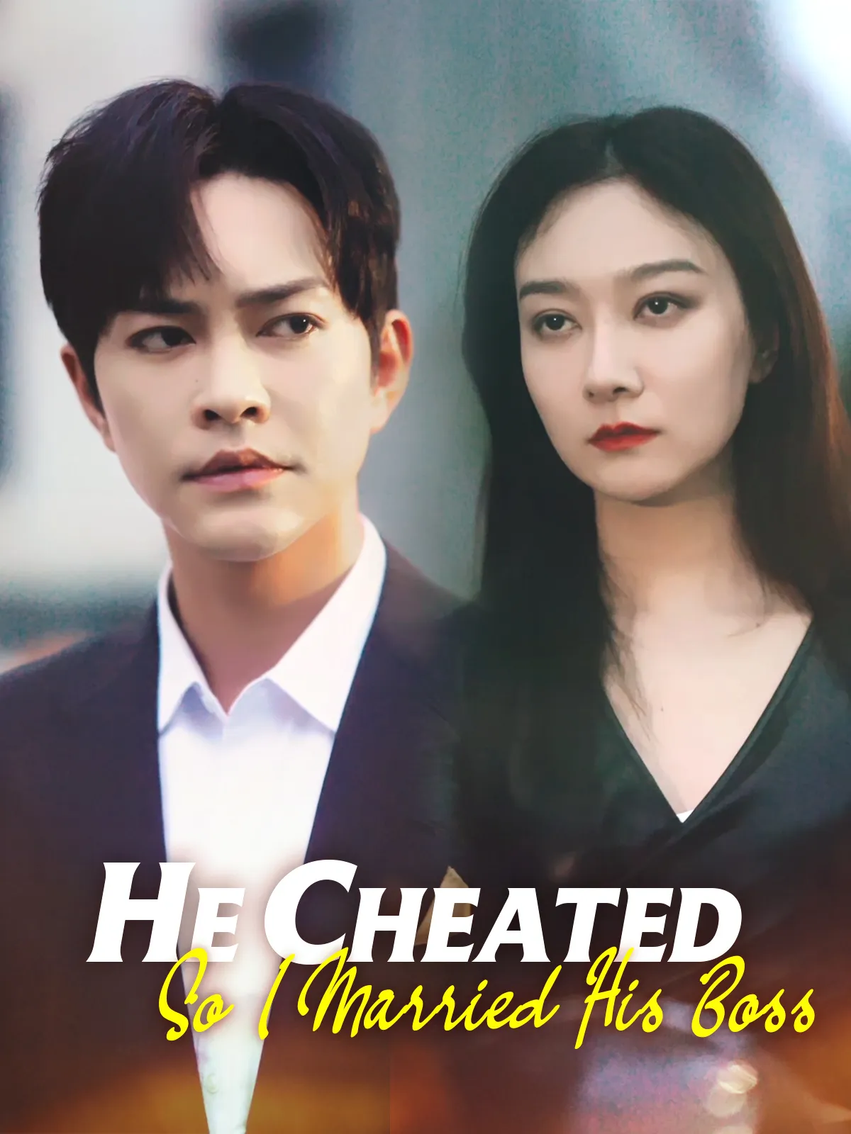 He Cheated So I Married His Boss short drama poster