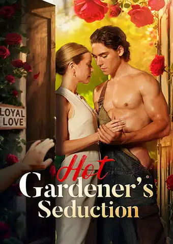 Hot Gardener's Seduction short drama poster