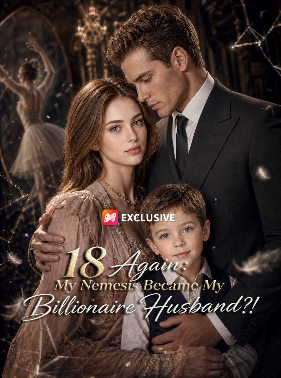 18 Again: My Nemesis Became My Billionaire Husband?! short drama poster