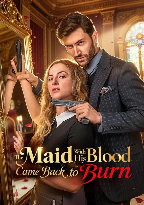 The Maid With His Blood Came Back to Burn short drama poster