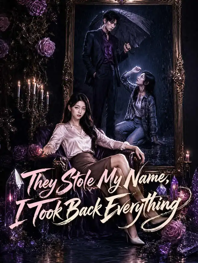 They Stole My Name, I Took Back Everything short drama poster