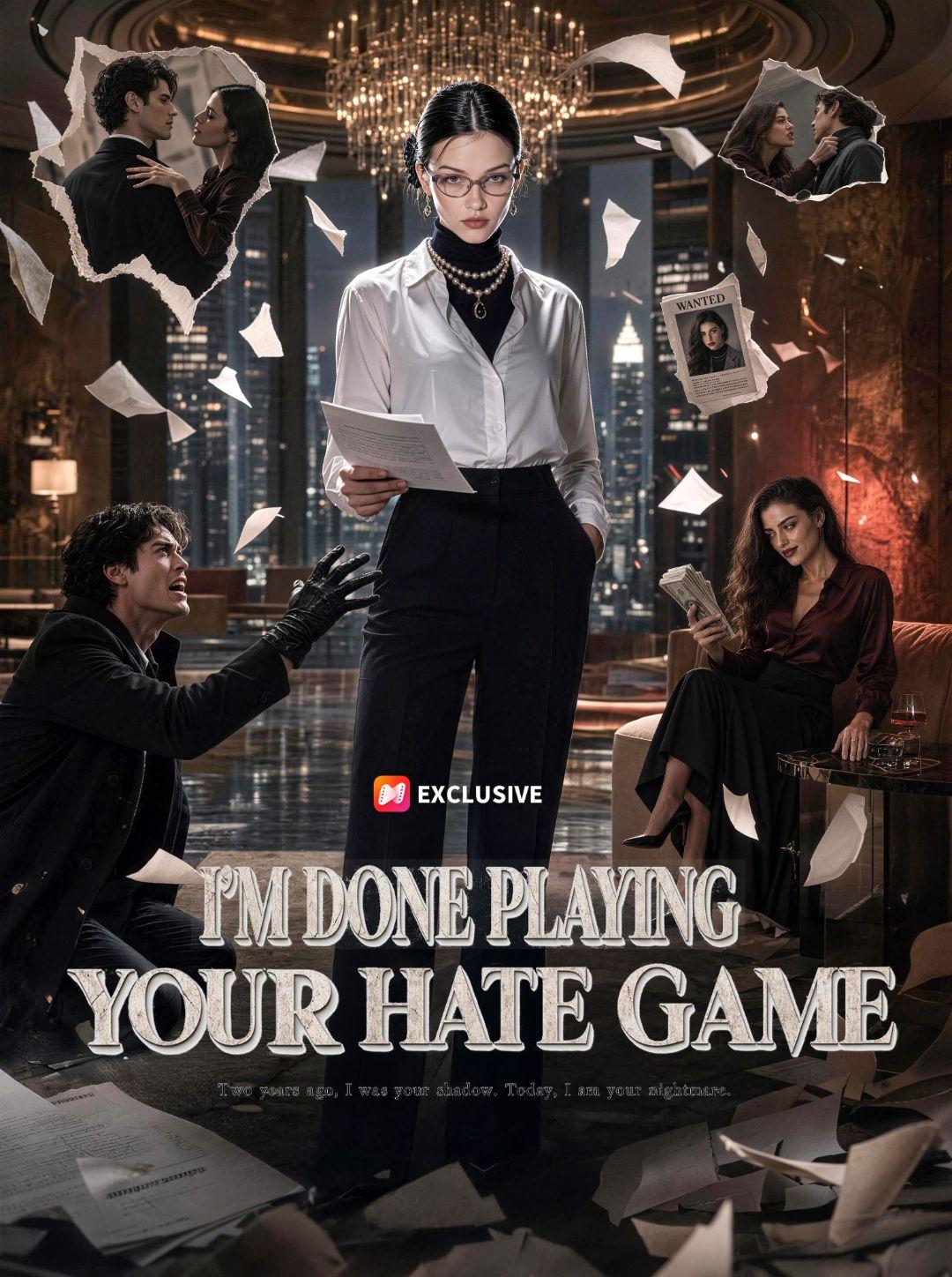 I'm Done Playing Your Hate Game short drama poster