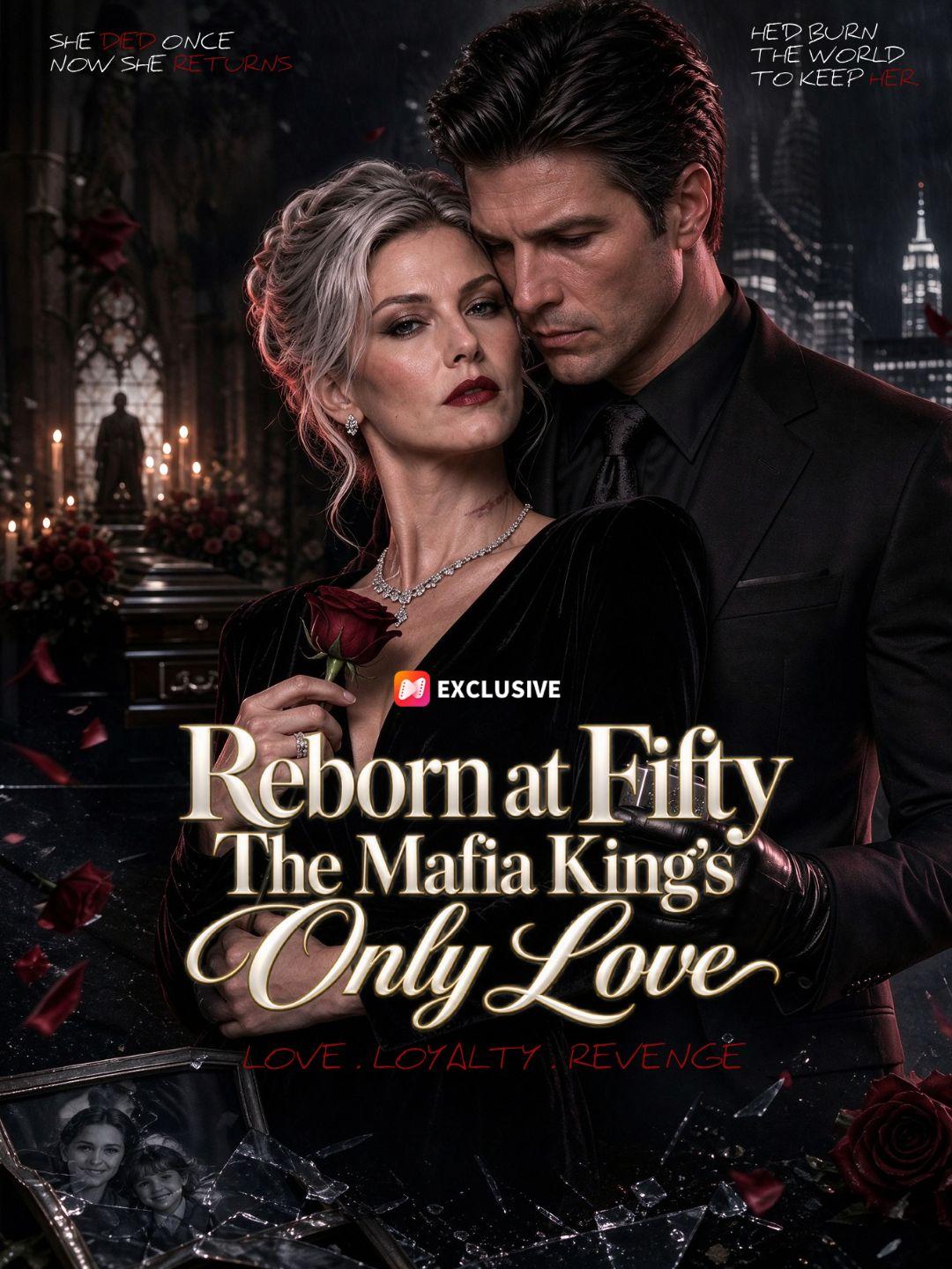 Reborn at Fifty: The Mafia King's Only Love short drama poster