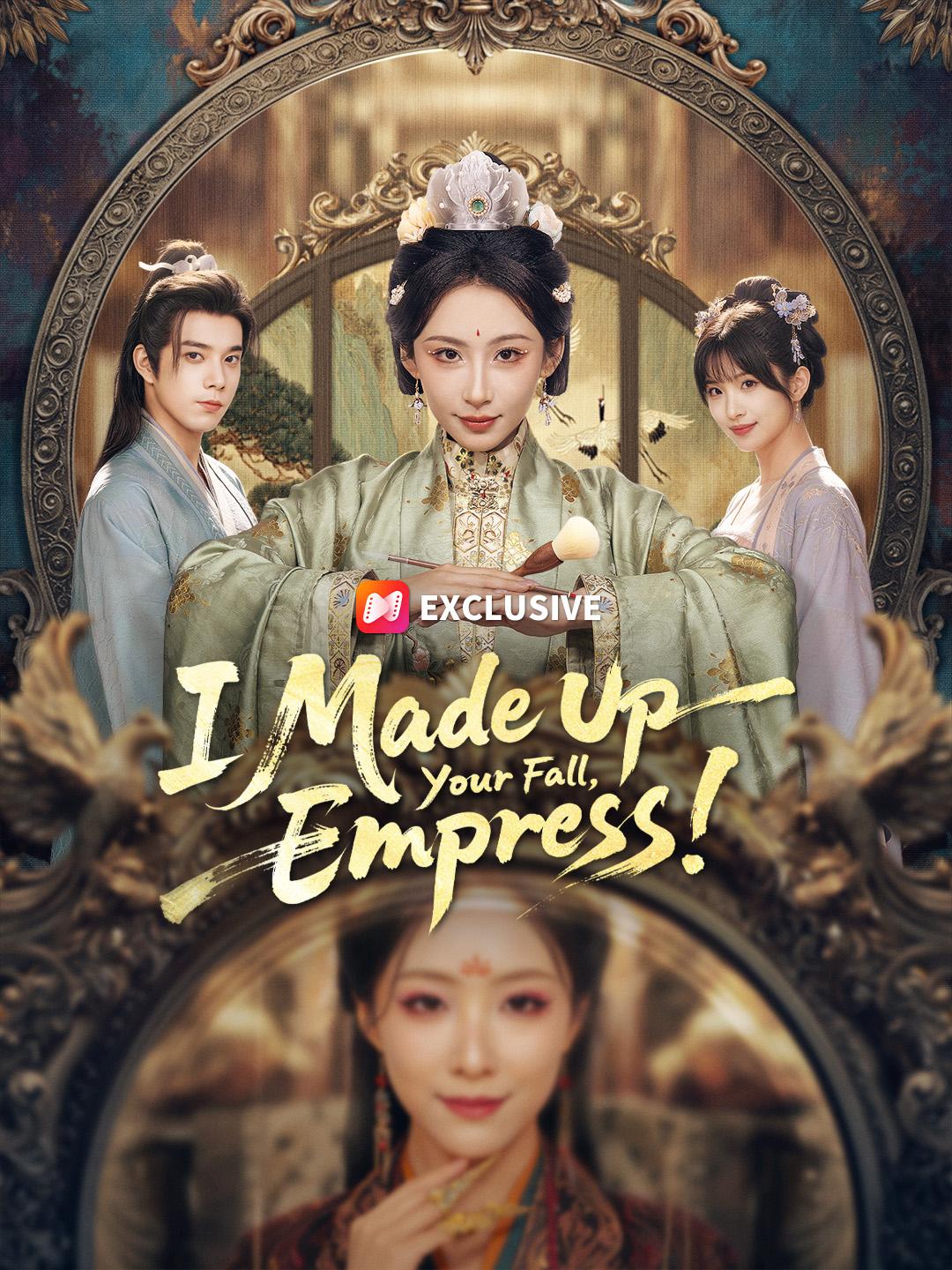 I Made Up Your Fall, Empress! short drama poster
