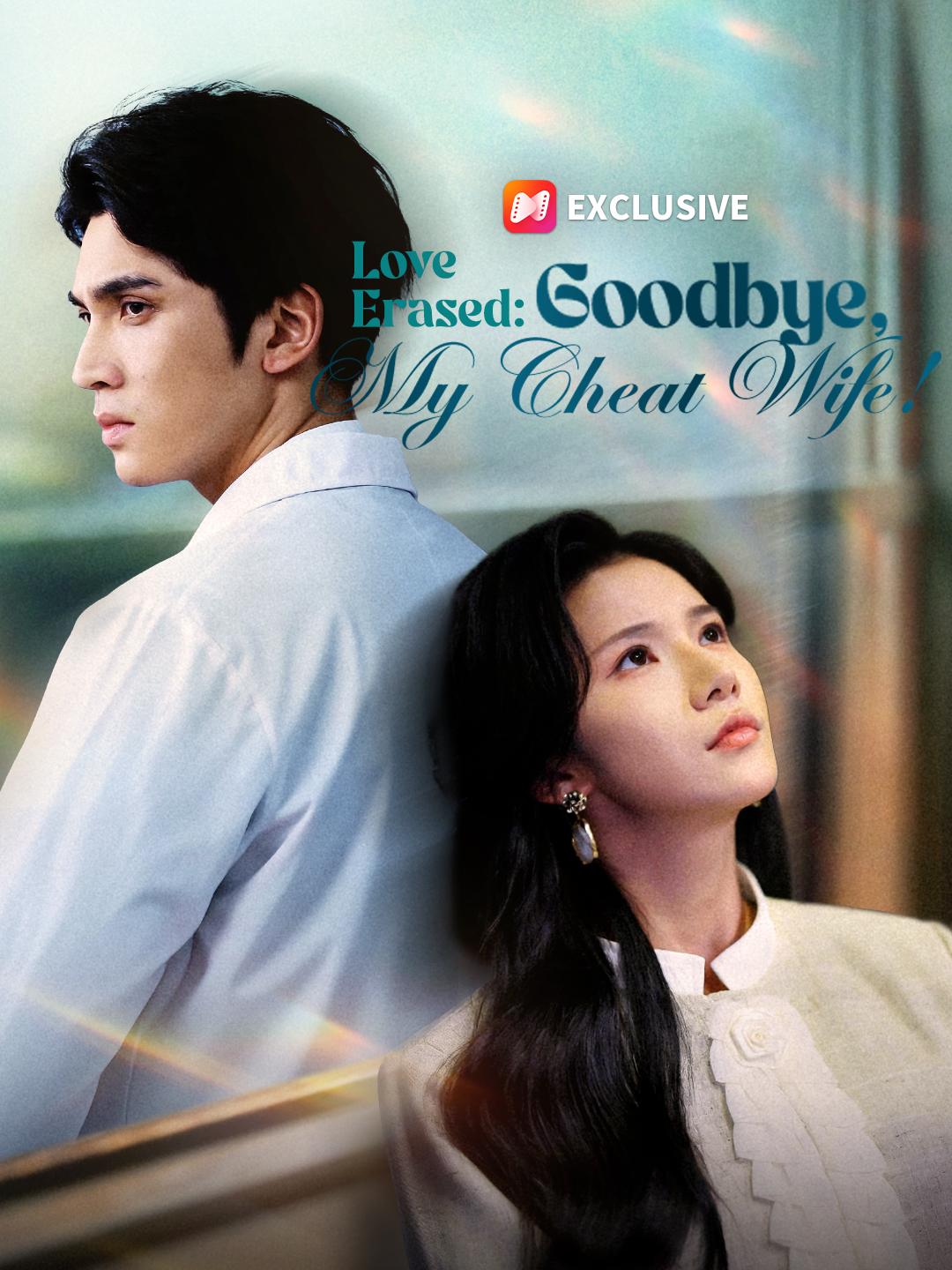 Love Erased: Goodbye, My Cheat Wife! short drama poster