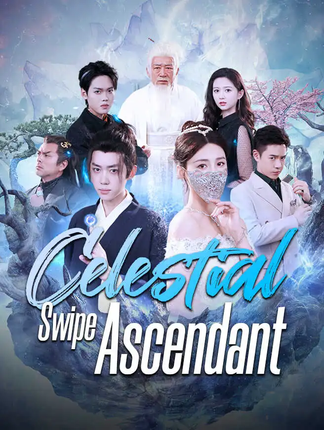 Celestial Swipe Ascendant short drama poster