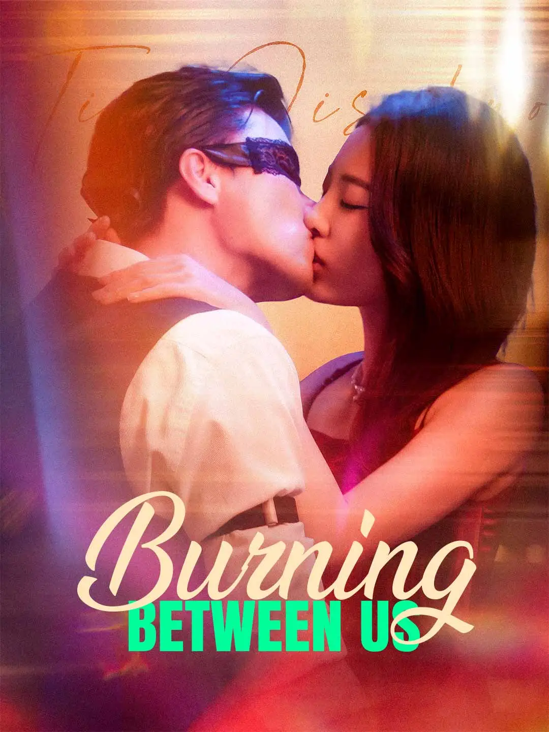 Burning Between Us short drama poster