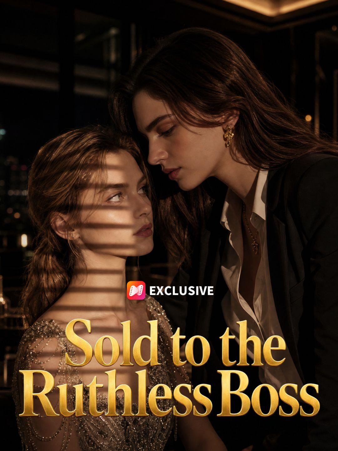 Sold to the Ruthless Boss short drama poster