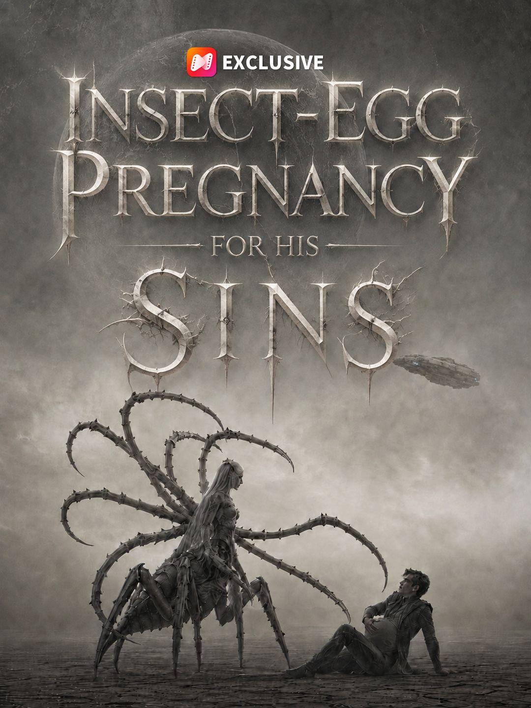 Insect‑Egg Pregnancy for His Sins short drama poster