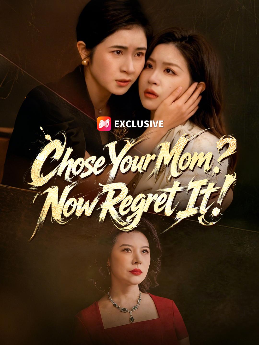 Chose Your Mom? Now Regret It! short drama poster
