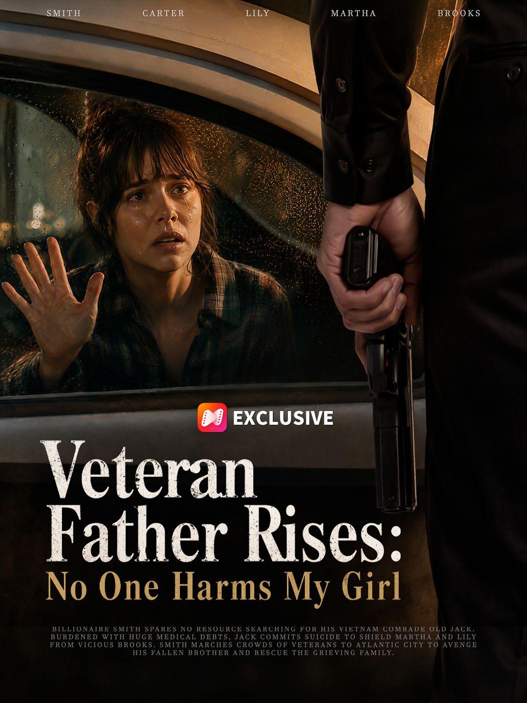 Veteran Father Rises: No One Harms My Girl short drama poster
