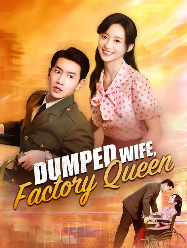 Dumped Wife, Factory Queen short drama poster
