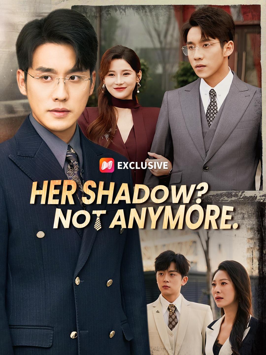 (Dubbed) Her Shadow? Not Anymore. short drama poster
