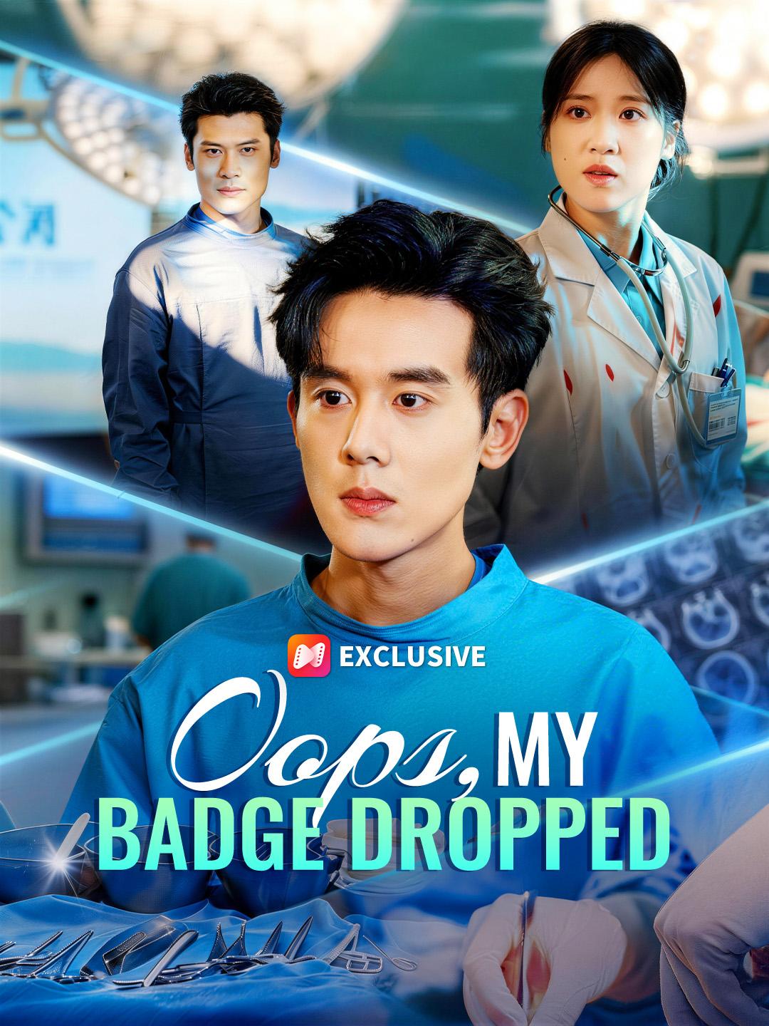 Oops, My Badge Dropped short drama poster