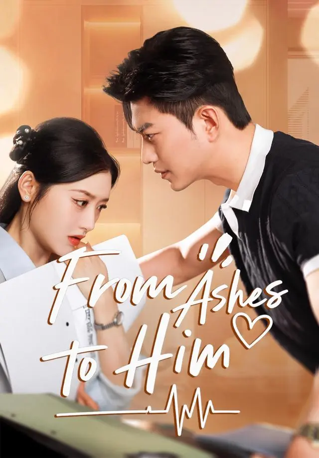 From Ashes to Him short drama poster