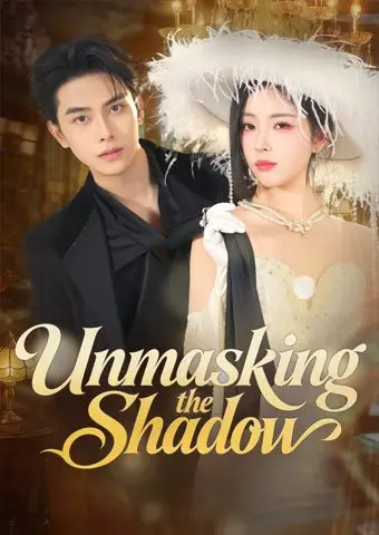 Unmasking the Shadow short drama poster