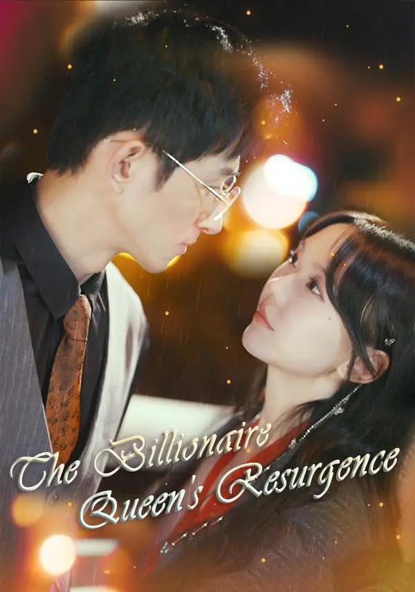 The Billionaire Queen's Resurgence short drama poster